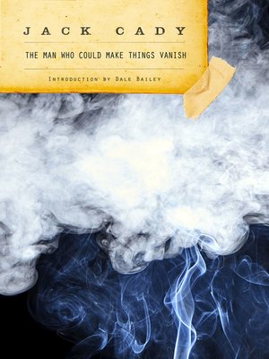 cover image of The Man Who Could Make Things Vanish